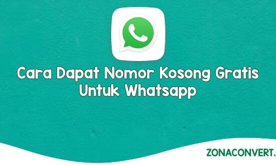 Cara Dapat Nomor Kosong Gratis Untuk Whatsapp