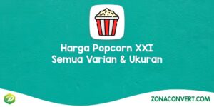 Harga Popcorn XXI 2023