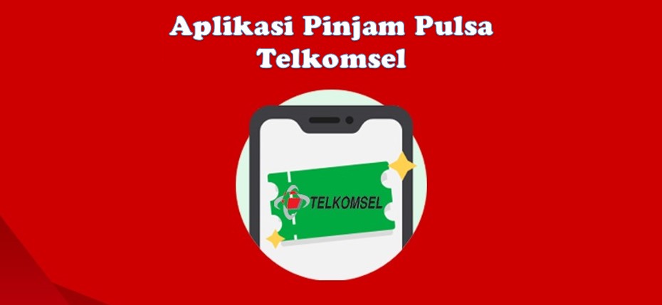 Aplikasi Pinjam Pulsa Telkomsel