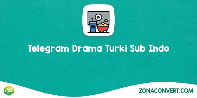 Rekomendasi dan Link Telegram Drama Turki Sub Indo 2023