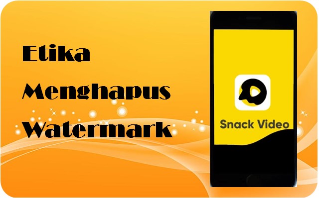 cara menghilangkan watermark Snack Video 