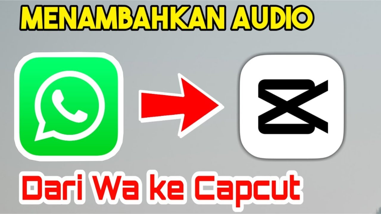 Cara Menambahkan Audio Dari Whatsapp Ke CapCut