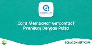 Cara Membayar Getcontact Premium Dengan Pulsa
